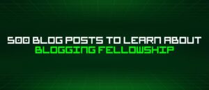 blogging fellowship - ilustrasi berita 500 Blog Posts untuk Belajar Blogging Fellowship, Akses Dinyatakan Hanya untuk…